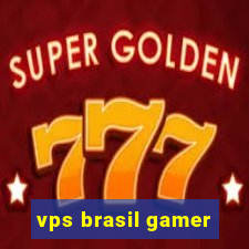 vps brasil gamer